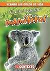 Los ciclos de vida de los mamíferos / Mammal Life Cycles (Veamos Los Ciclos De Vida / a Look at Life Cycles) (Spanish Edition)