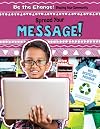 Spread Your Message! (Be the Change! Shaping Your Community)