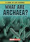 What Are Archaea? (Look at Life Science)