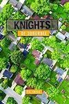 Knights of suburbia