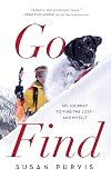 Go Find: My Journey to Find the Lost - and Myself