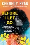 Before I Let Go