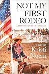 Not My First Rodeo: Lessons from the Heartland