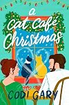 A Cat Caf&eacute; Christmas
