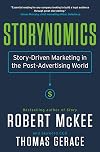 Storynomics: Story-Driven Marketing in the Post-Advertising World