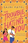 The Trouble with Hating You