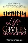 LifeGivers Apologetics: Women Designed and Equipped to Share Reasons for the Hope Within