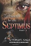 Sacrifice of the Septimus: Part 2