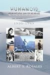 Humanoid Encounters 1930-1949: The Others amongst Us