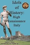 Idols of History: High Renaissance Italy