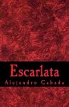 Escarlata (Spanish Edition)