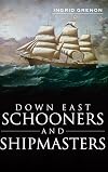 Down East Schooners and Shipmasters