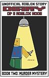 Diary of a Roblox Noob: Murder Mystery (Roblox Noob Diaries) (Volume 2)