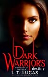 Dark Warrior's Destiny