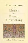 The Sermon on the Mount and Human Flourishing: A Theological Commentary