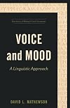 Voice and Mood: A Linguistic Approach (Essentials of Biblical Greek Grammar)
