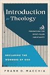 Introduction to Theology (Foundations for Spirit-Filled Christianity)