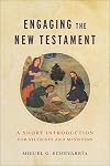 Engaging the New Testament: A Short Introduction for Students and Ministers