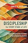 Discipleship for Every Stage of Life: Understanding Christian Formation in Light of Human Development
