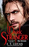 Dark Stranger The Dream: New & Lengthened 2017 Edition (The Children Of The Gods Paranormal Romance Series) (Volume 1)