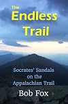 The endless trail : Socrates' sandals on the Appalachian Trail