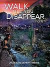 Walk Till You Disappear