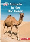 Animals in the Hot Desert (Let's Look at Animal Habitats (Pull Ahead Readers ― Nonfiction))
