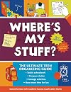 Where's My Stuff? 2nd Edition: The Ultimate Teen Organizing Guide