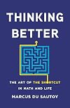 Thinking Better: The Art of the Shortcut in Math and Life