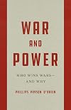 War and Power: Who Wins Wars and Why