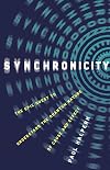 Synchronicity: The Epic Quest to Understand the Quantum Nature of Cause and Effect