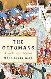 The Ottomans: Khans, Caesars and Caliphs