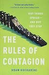 The Rules of Contagion: Why Things Spread--And Why They Stop