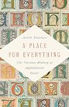 A Place for Everything: The Curious History of Alphabetical Order