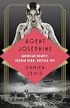 Agent Josephine: American Beauty, French Hero, British Spy