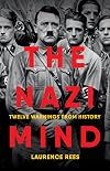 The Nazi Mind: Twelve Warnings from History