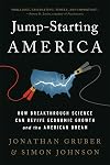 Jump-Starting America: How Breakthrough Science Can Revive Economic Growth and the American Dream