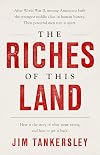 The Riches of This Land
