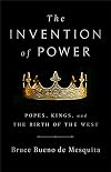 The Invention of Power: Popes, Kings, and the Birth of the West