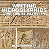 Writing Hieroglyphics (with Actual Examples!) : History Kids Books | Children's Ancient History