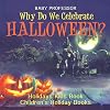 Why Do We Celebrate Halloween? Holidays Kids Book Children's Holiday Books