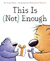 This Is (Not) Enough