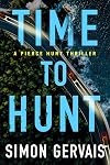 Time to Hunt (Pierce Hunt Book 3)