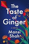 The Taste of Ginger: A Novel