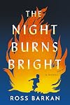 The Night Burns Bright: A Novel