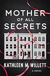 Mother of All Secrets: A Novel