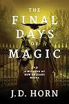 The Final Days of Magic