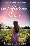 Wildflower Heart (The Wildflower House Book 1)