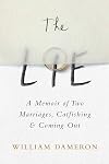 The Lie: A Memoir of Two Marriages, Catfishing & Coming Out