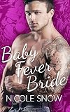 Baby Fever Bride
